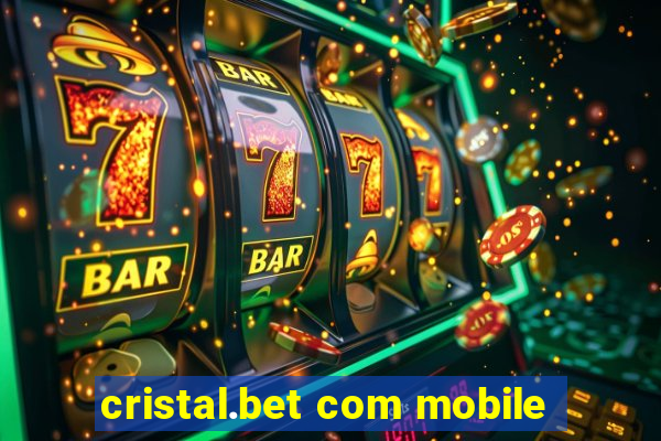 cristal.bet com mobile